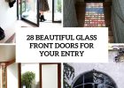 28 Beautiful Glass Front Doors For Your Entry Shelterness within proportions 735 X 1102